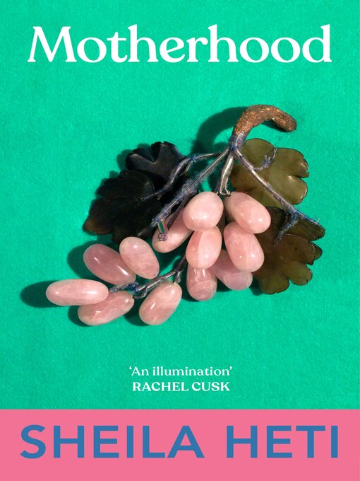 Title details for Motherhood by Sheila Heti - Wait list